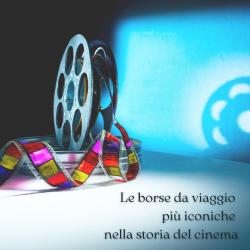 Le Borse da viaggio più iconiche nella storia del cinema